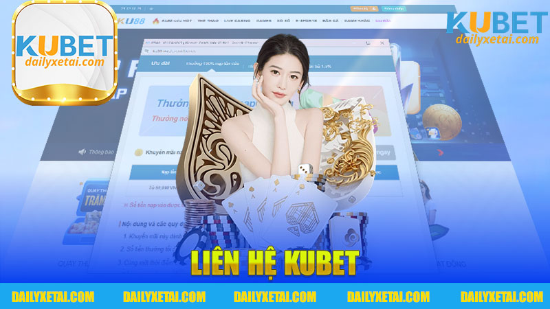 Tìm Kiếm Thông Tin Đầy Đủ Về Liên Hệ Kubet - Một Nơi Đến Tuyệt Vời Cho Người Chơi